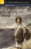 ANDANZAS DE KIP PARVATI | 9788424624699 | LARREA, MIGUEL | Llibreria L'Altell - Llibreria Online de Banyoles | Comprar llibres en català i castellà online - Llibreria de Girona