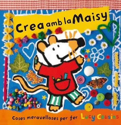 CREA AMB LA MAISY | 9788484882602 | COUSINS , LUCY | Llibreria Online de Banyoles | Comprar llibres en català i castellà online
