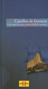 CASTILLOS DE FRONTERA. UNA RUTA DE GRAN POTENCIALIDAD TURÍSTICA | 9788439386940 | FUNDACIÓ CASTELLS CULTURALS DE CATALUNYA | Llibreria Online de Banyoles | Comprar llibres en català i castellà online