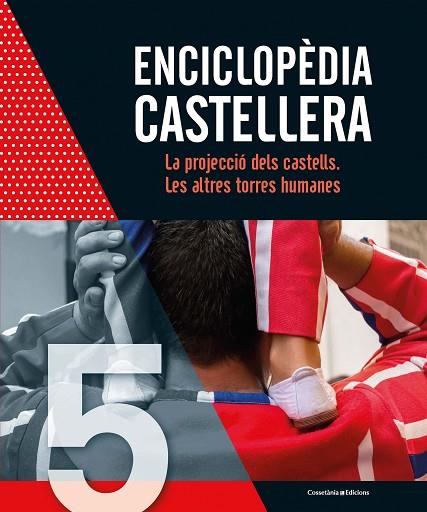 ENCICLOPÈDIA CASTELLERA. LA PROJECCIÓ DELS CASTELLS. LES ALTRES TORRES HUMANES | 9788490348864 | AUTOR, SENSE | Llibreria Online de Banyoles | Comprar llibres en català i castellà online