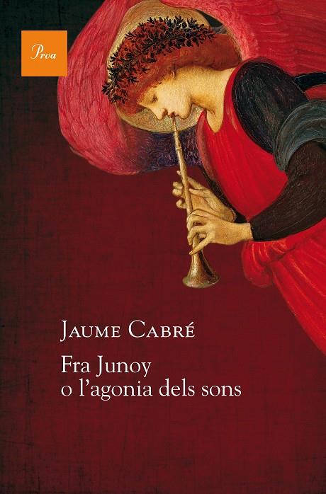 FRA JUNOY O L'AGONIA DELS SONS | 9788475886251 | JAUME CABRÉ | Llibreria Online de Banyoles | Comprar llibres en català i castellà online