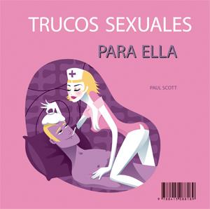 TRUCOS SEXUALES PARA ÉL Y TRUCOS SEXUALES PARA ELLA | 9788415088189 | SCOTT, PAUL / MORTENSEN, SOPHIA | Llibreria L'Altell - Llibreria Online de Banyoles | Comprar llibres en català i castellà online - Llibreria de Girona