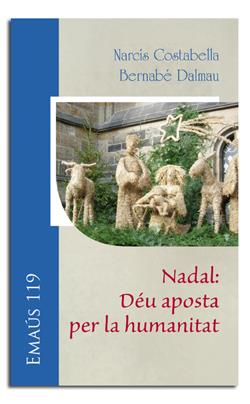 NADAL: DÉU APOSTA PER LA HUMANITAT | 9788498057423 | COSTABELLA, NARCÍS/DALMAU, BERNABÉ | Llibreria Online de Banyoles | Comprar llibres en català i castellà online