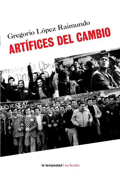 ARTÍFICES DEL CAMBIO | 9788479480844 | LOPEZ RAIMUNDO, GREGORIO | Llibreria L'Altell - Llibreria Online de Banyoles | Comprar llibres en català i castellà online - Llibreria de Girona
