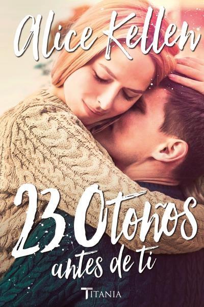 23 OTOÑOS ANTES DE TI  | 9788416327249 | KELEN ALICE | Llibreria Online de Banyoles | Comprar llibres en català i castellà online