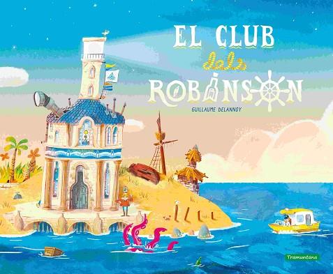 EL CLUB DELS ROBINSON | 9788419829276 | DELANNOY, GUILLAUME | Llibreria Online de Banyoles | Comprar llibres en català i castellà online