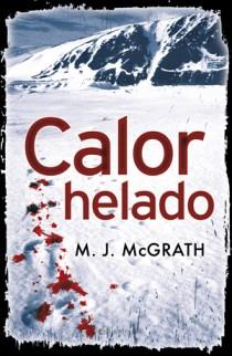 CALOR HELADO | 9788466647380 | MCGRATH, M.J. | Llibreria Online de Banyoles | Comprar llibres en català i castellà online