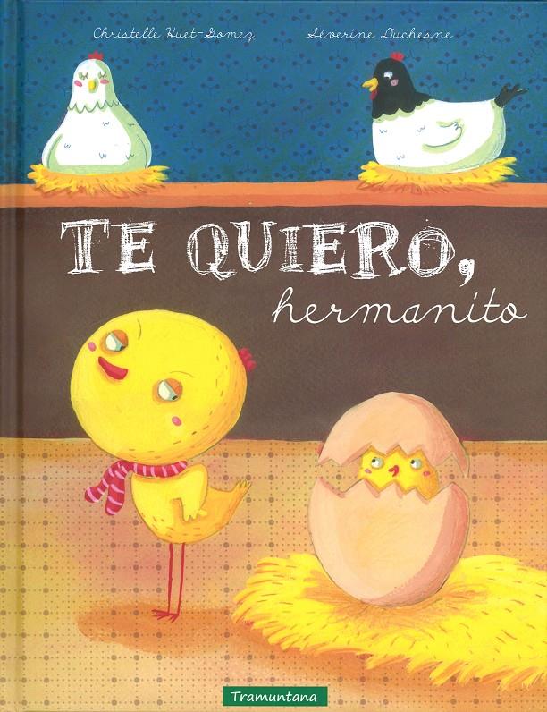 TE QUIERO HERMANITO | 9788494284106 | HUET-GOMEZ, CHRISTELLE | Llibreria Online de Banyoles | Comprar llibres en català i castellà online