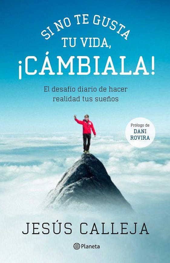 SI NO TE GUSTA TU VIDA, ¡CÁMBIALA! | 9788408131540 | CALLEJA, JESÚS  | Llibreria L'Altell - Llibreria Online de Banyoles | Comprar llibres en català i castellà online - Llibreria de Girona