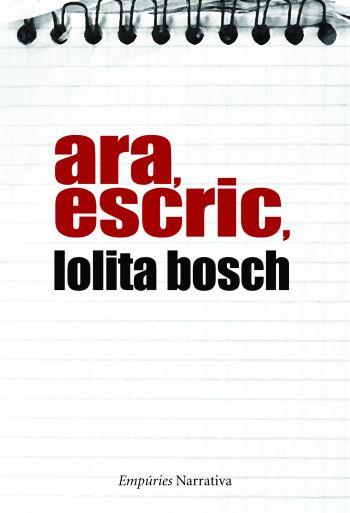 ARA, ESCRIC | 9788497874557 | BOSCH,LOLITA | Llibreria Online de Banyoles | Comprar llibres en català i castellà online