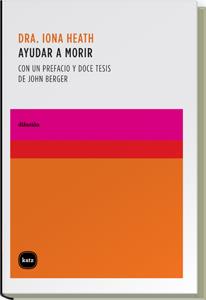 AYUDAR A MORIR | 9788496859401 | HEAT IONA DRA. | Llibreria Online de Banyoles | Comprar llibres en català i castellà online