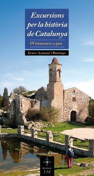 EXCURSIONS PER LA HISTÒRIA DE CATALUNYA | 9788497917988 | GENER AYMAMÍ I DOMINGO | Llibreria Online de Banyoles | Comprar llibres en català i castellà online