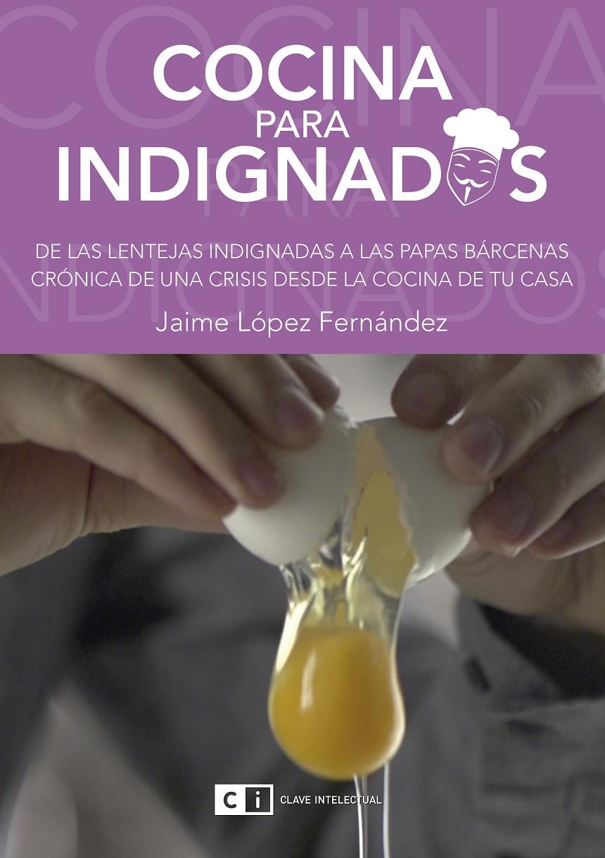 COCINA PARA INDIGNADOS | 9788494343322 | Llibreria Online de Banyoles | Comprar llibres en català i castellà online