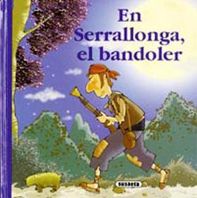 EN SERRALLONGA, EL BANDOLER | 9788430563098 | * | Llibreria Online de Banyoles | Comprar llibres en català i castellà online