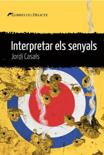 INTERPRETAR ELS SENYALS | 9788419415363 | CASALS I MERCHAN, JORDI | Llibreria Online de Banyoles | Comprar llibres en català i castellà online