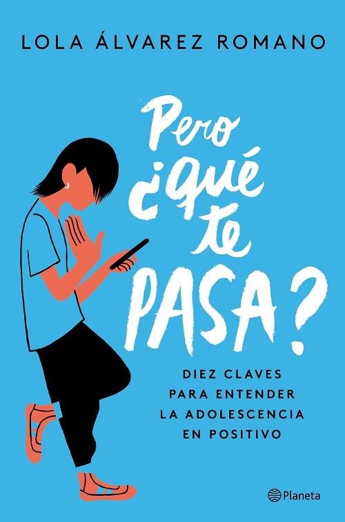 PERO ¿QUÉ TE PASA? | 9788408237235 | ÁLVAREZ, LOLA | Llibreria Online de Banyoles | Comprar llibres en català i castellà online