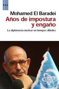 AÑOS DE IMPOSTURA Y DECEPCION | 9788490060186 | ALBARADEI, MOHAMED | Llibreria Online de Banyoles | Comprar llibres en català i castellà online