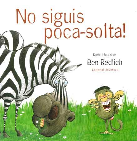 NO SIGUIS POCA SOLTA ! | 9788426136848 | REDLICH , BEN | Llibreria Online de Banyoles | Comprar llibres en català i castellà online