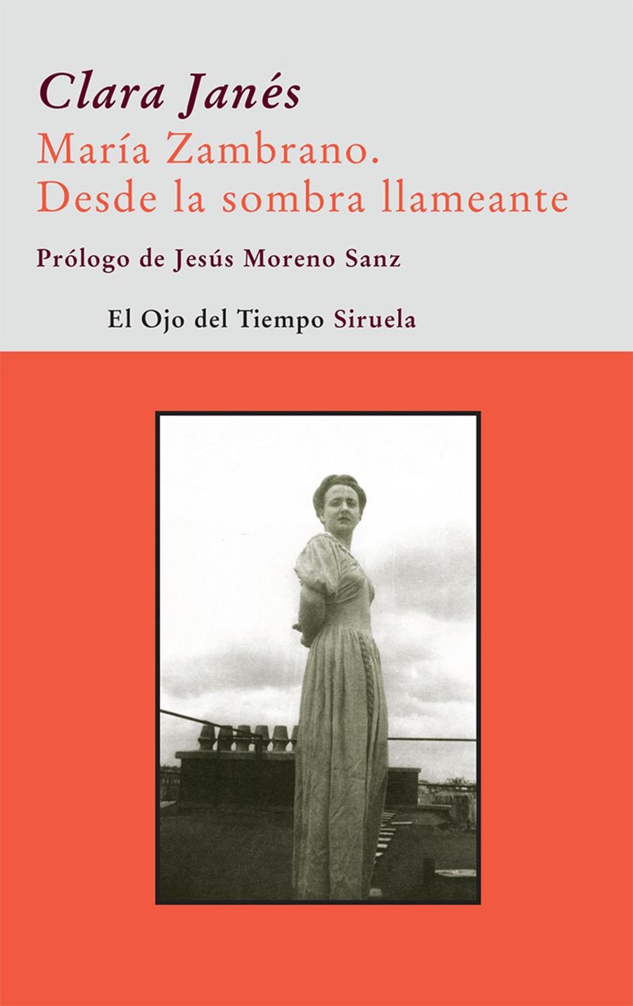 MARÍA ZAMBRANO. DESDE LA SOMBRA LLAMEANTE | 9788498413434 | JANÉS,CLARA | Llibreria Online de Banyoles | Comprar llibres en català i castellà online