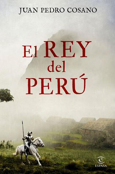 EL REY DEL PERÚ | 9788467053456 | COSANO, JUAN PEDRO | Llibreria Online de Banyoles | Comprar llibres en català i castellà online