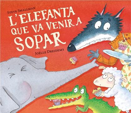 L'ELEFANTA QUE VA VENIR A SOPAR (L'OVELLETA QUE VA VENIR A SOPAR) | 9788448868789 | SMALLMAN, STEVE | Llibreria Online de Banyoles | Comprar llibres en català i castellà online