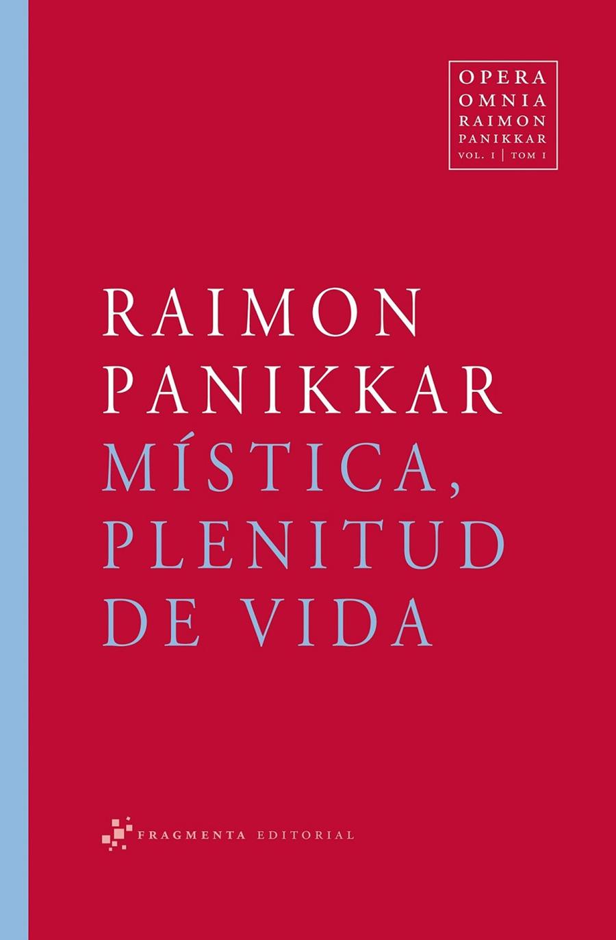 MISTICA, PLENITUD DE VIDA | 9788492416141 | PANIKKAR, RAIMON | Llibreria Online de Banyoles | Comprar llibres en català i castellà online