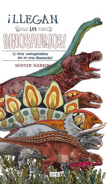 ¡LLEGAN LOS DINOSAURIOS! | 9788415208686 | HARBIN, DUSTIN | Llibreria Online de Banyoles | Comprar llibres en català i castellà online