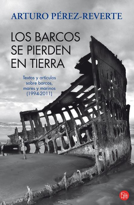 BARCOS SE PIERDEN EN TIERRA, LOS | 9788466325974 | PEREZ-REVERTE GUTIERREZ, ARTURO | Llibreria Online de Banyoles | Comprar llibres en català i castellà online