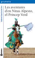 AVENTURES D'EN NITUS ALPESTO, EL PRÍNCEP VERD, LES | 9788424633745 | GARCÍA DE ORO, GABRIEL | Llibreria Online de Banyoles | Comprar llibres en català i castellà online