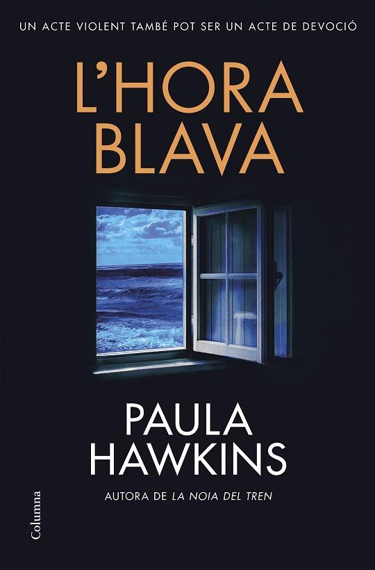 L'HORA BLAVA | 9788466432610 | HAWKINS, PAULA | Llibreria Online de Banyoles | Comprar llibres en català i castellà online