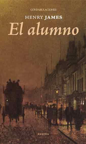 ALUMNO, EL/34 | 9788492491810 | JAMES, HENRY | Llibreria Online de Banyoles | Comprar llibres en català i castellà online