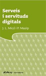 SERVEIS I SERVITUDS DIGITALS | 9788497662666 | MICO, J.L. / MASIP, P. | Llibreria Online de Banyoles | Comprar llibres en català i castellà online