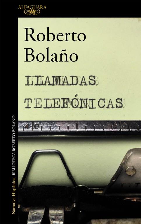 LLAMADAS TELEFÓNICAS | 9788420427676 | BOLAÑO, ROBERTO | Llibreria L'Altell - Llibreria Online de Banyoles | Comprar llibres en català i castellà online - Llibreria de Girona