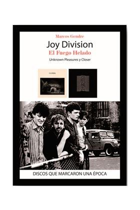 JOY DIVISION. EL FUEGO HELADO | 9788416229031 | GENDRE, MARCOS | Llibreria Online de Banyoles | Comprar llibres en català i castellà online