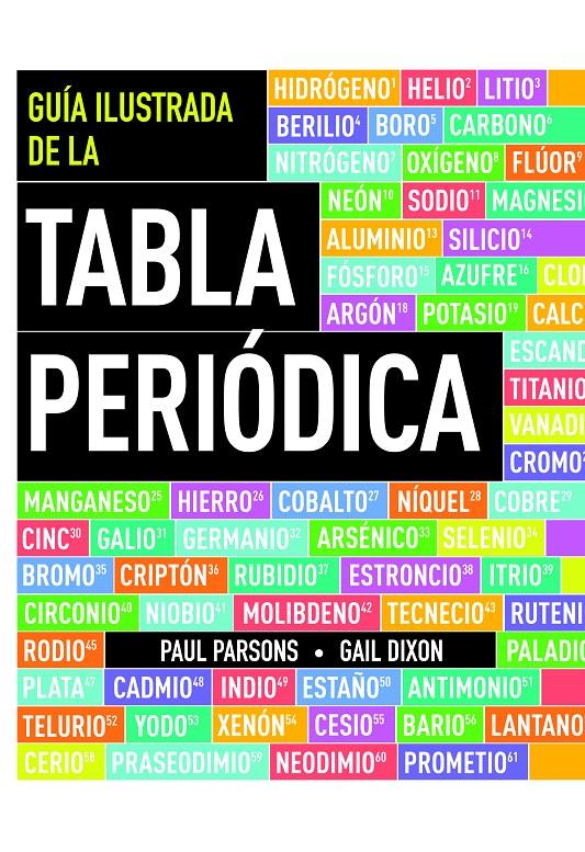 GUÍA ILUSTRADA DE LA TABLA PERIÓDICA | 9788434417243 | PARSONS, PAUL  | Llibreria Online de Banyoles | Comprar llibres en català i castellà online