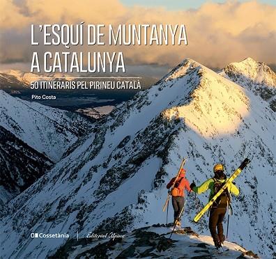 L'ESQUÍ DE MUNTANYA A CATALUNYA | 9788413563237 | COSTA I SERNA, PITO | Llibreria Online de Banyoles | Comprar llibres en català i castellà online