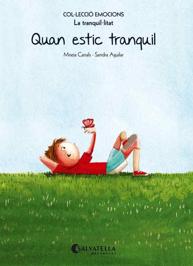 QUAN ESTIC TRANQUIL (RÚSTICA) | 9788484128106 | CANALS BOTINES, MIREIA | Llibreria L'Altell - Llibreria Online de Banyoles | Comprar llibres en català i castellà online - Llibreria de Girona