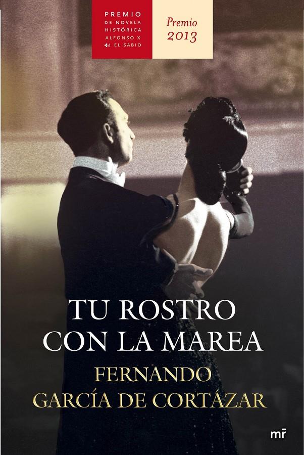 TU ROSTRO CON LA MAREA (PREMIO NOVELA HCA 2013) | 9788427040458 | GARCIA DE CORTAZAR FERNANDO  | Llibreria Online de Banyoles | Comprar llibres en català i castellà online