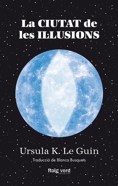 CIUTAT DE LES IL·LUSIONS, LA | 9788419206305 | LE GUIN, URSULA K. | Llibreria L'Altell - Llibreria Online de Banyoles | Comprar llibres en català i castellà online - Llibreria de Girona