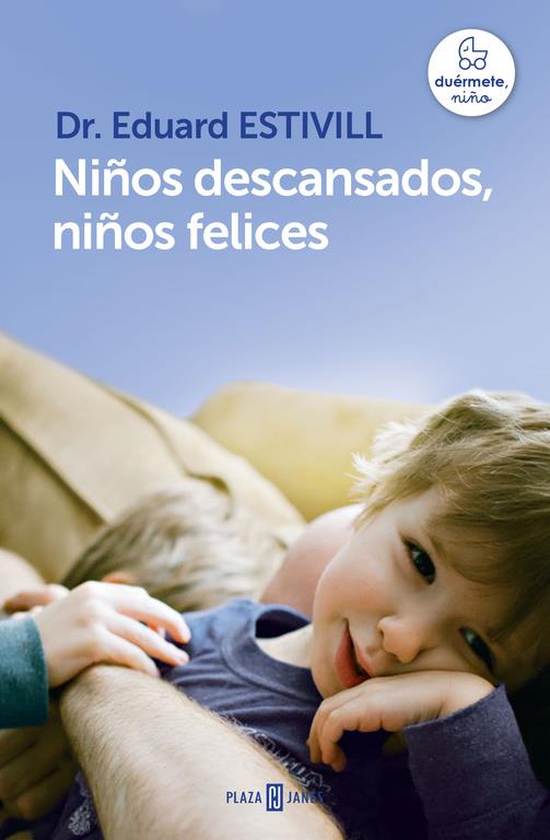 NIÑOS DESCANSADOS, NIÑOS FELICES | 9788401342998 | ESTIVILL,EDUARD | Llibreria Online de Banyoles | Comprar llibres en català i castellà online