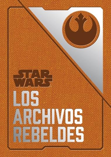 STAR WARS: LOS ARCHIVOS REBELDES | 9788445005729 | WALLACE, DANIEL | Llibreria L'Altell - Llibreria Online de Banyoles | Comprar llibres en català i castellà online - Llibreria de Girona