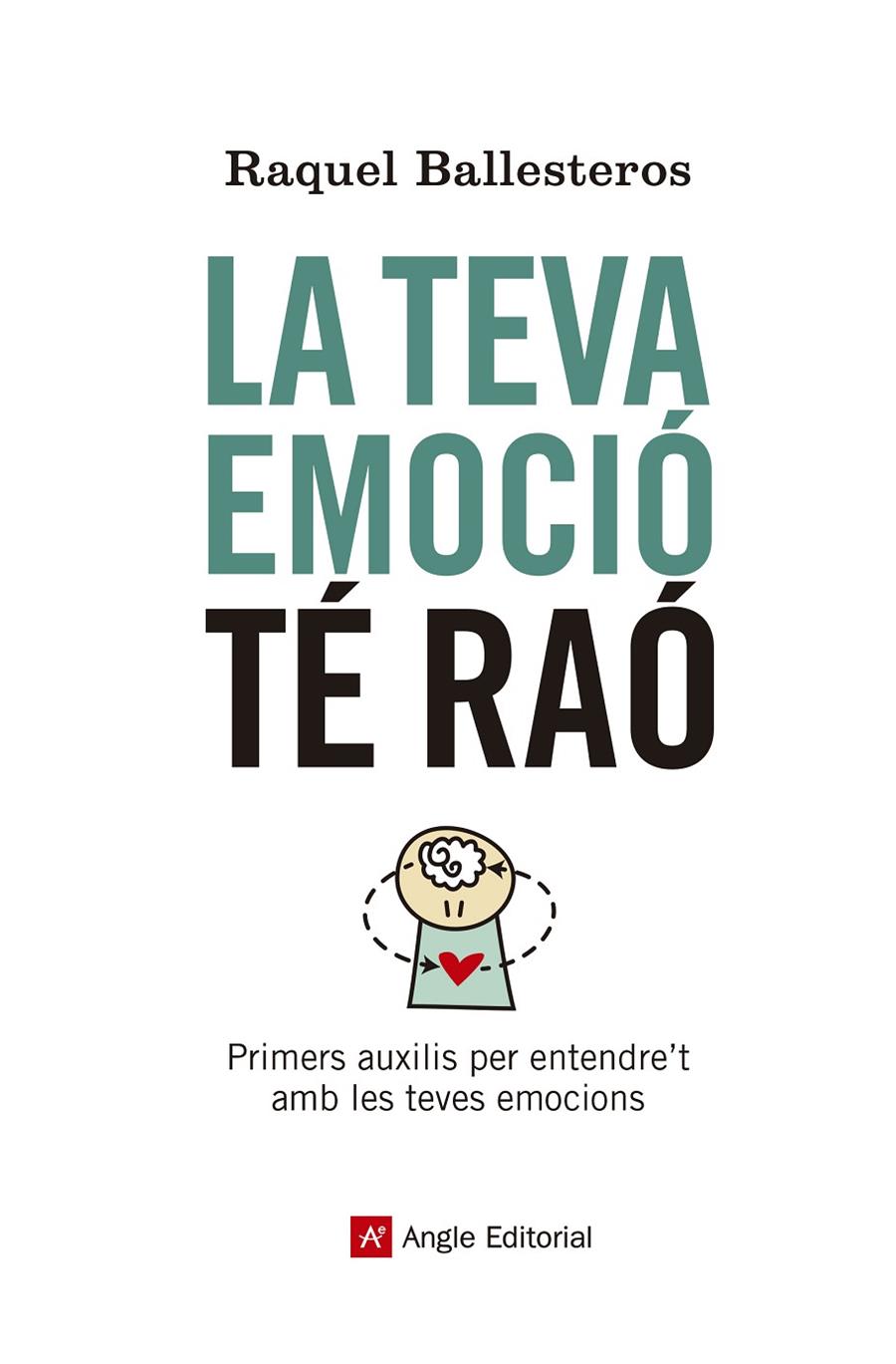TEVA EMOCIÓ TÉ RAÓ, LA | 9788417214609 | BALLESTEROS CABÓS, RAQUEL | Llibreria L'Altell - Llibreria Online de Banyoles | Comprar llibres en català i castellà online - Llibreria de Girona