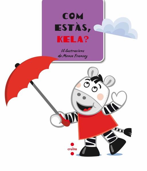 COM ESTAS, KELA? | 9788466124942 | EQUIP EDITORIAL CRUÏLLA, | Llibreria L'Altell - Llibreria Online de Banyoles | Comprar llibres en català i castellà online - Llibreria de Girona