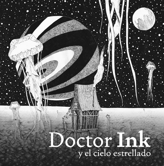 DOCTOR INK Y EL CIELO ESTRELLADO | 9788415208600 | NISHINO, AKIHIRO/BORNAS MONTAÑAS, MARINA | Llibreria Online de Banyoles | Comprar llibres en català i castellà online