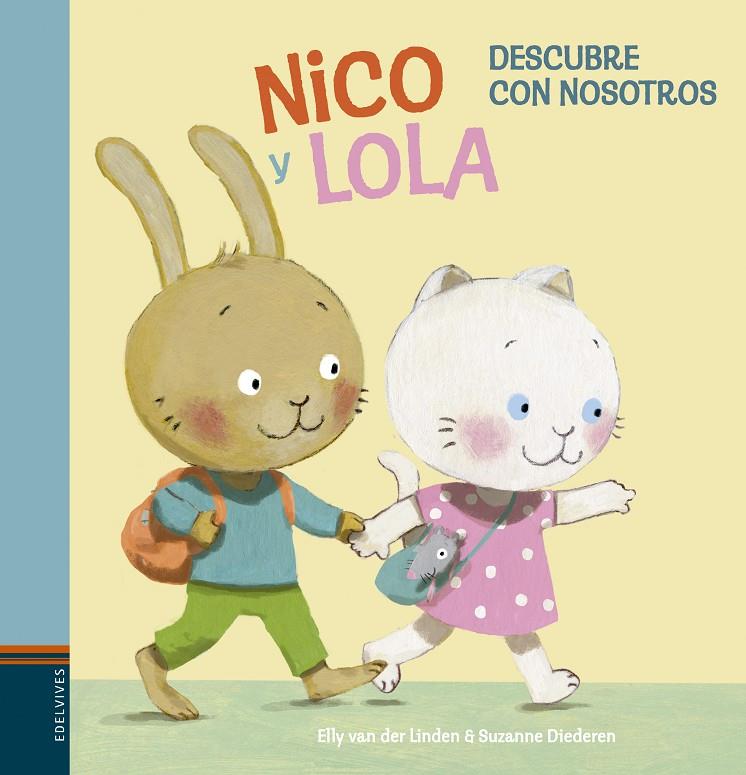 NICO Y LOLA. DESCUBRE CON NOSOTROS | 9788414010150 | VAN DER LINDEN, ELLY | Llibreria Online de Banyoles | Comprar llibres en català i castellà online