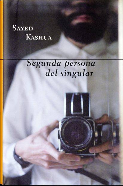 SEGUNDA PERSONA DEL SINGULAR | 9788416252329 | KASHUA, SAYED | Llibreria L'Altell - Llibreria Online de Banyoles | Comprar llibres en català i castellà online - Llibreria de Girona