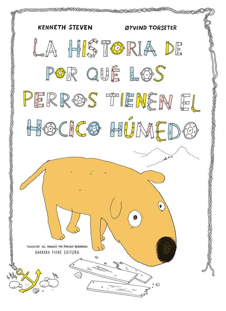 LA HISTORIA DE POR QUÉ LOS PERROS TIENEN EL HOCICO HÚMEDO | 9788415208648 | STEVEN, KENNETH | Llibreria Online de Banyoles | Comprar llibres en català i castellà online