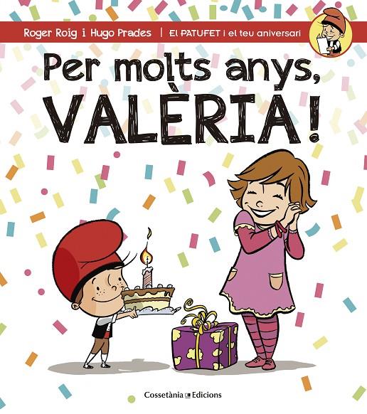 PER MOLTS ANYS, VALÈRIA! | 9788490345085 | ROIG CÉSAR, ROGER | Llibreria Online de Banyoles | Comprar llibres en català i castellà online