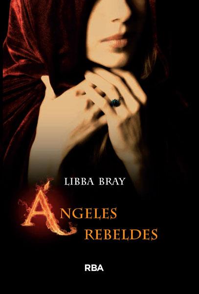 ANGELES REBELDES | 9788478719358 | BRAY, LIBBA | Llibreria L'Altell - Llibreria Online de Banyoles | Comprar llibres en català i castellà online - Llibreria de Girona