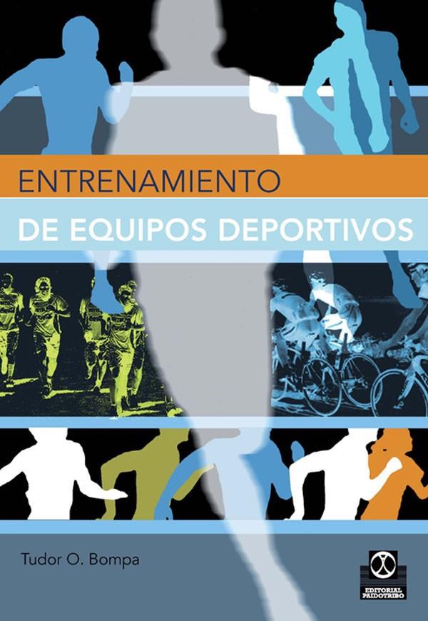 ENTRENAMIENTOS DE EQUIPOS DEPORTIVOS | 9788480195355 | BOMPA, TUDOR | Llibreria Online de Banyoles | Comprar llibres en català i castellà online